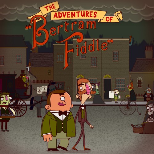 The Adventures of Bertram Fiddle: Episode 1: A Dreadly Business