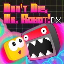 Don't Die, Mr Robot!