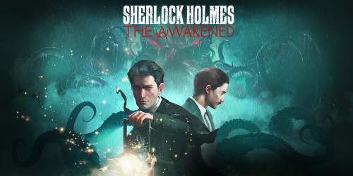 Sherlock Holmes The Awakened