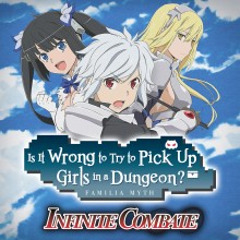 Is It Wrong to Try to Pick Up Girls in a Dungeon? Familia Myth Infinite Combate
