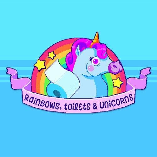 Rainbows, toilets & unicorns