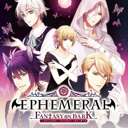 EPHEMERAL -FANTASY ON DARK-