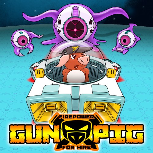 GUNPIG: Firepower For Hire