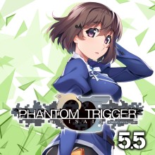 GRISAIA PHANTOM TRIGGER 5.5