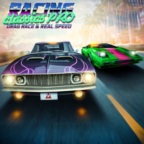 Racing Classics PRO: Drag Race & Real Speed