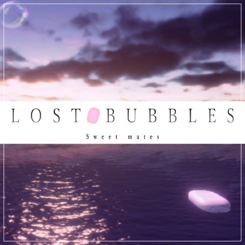 LOST BUBBLES: Sweet mates