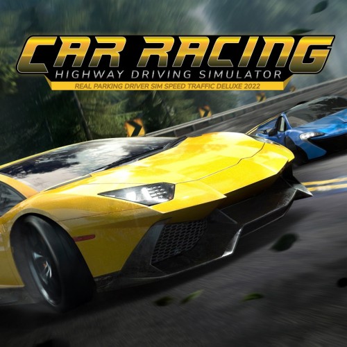 Car Racing Highway Driving Simulator, real parking driver sim speed traffic deluxe 2022