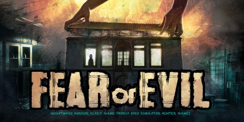 Fear or Evil : Nightmare Horror Scary Game Phobia 2023 Simulator Hunter Games