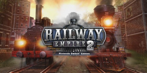 Railway Empire 2 - Nintendo Switch™ Edition