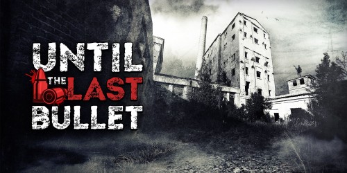 Until The Last Bullet