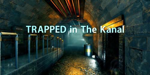TRAPPED in The Kanal