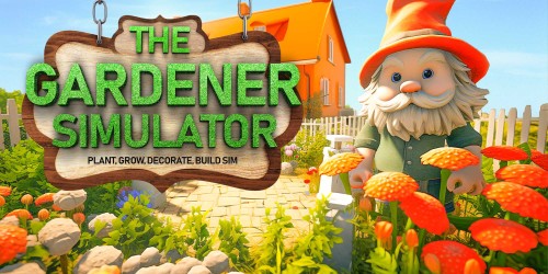 The Gardener Simulator - Plant, Grow, Decorate, Build Sim