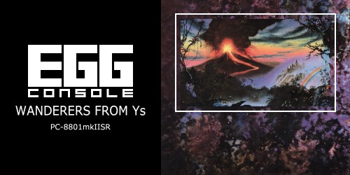 EGGCONSOLE WANDERERS FROM Ys PC-8801mkIISR