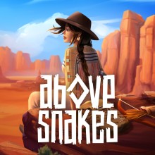Above Snakes