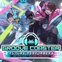 GROOVE COASTER FUTURE PERFORMERS