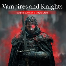 Vampires and Knights : Eclipse Survival & Magic Craft