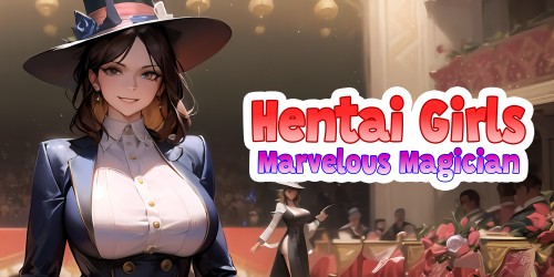 Hentai Girls: Marvelous Magician