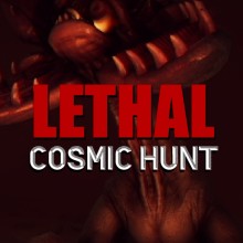 Lethal Cosmic Hunt