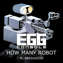 EGGCONSOLE HOW MANY ROBOT PC-8801mkIISR