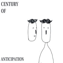 Century of Anticipation