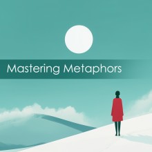 Mastering Metaphors