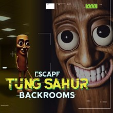 ESCAPE TUNG SAHUR BACKROOMS