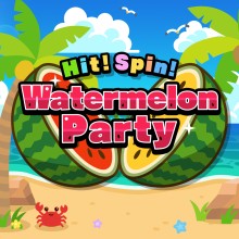 Hit! Spin! Watermelon Party