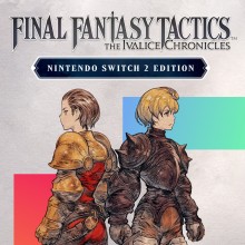 FINAL FANTASY TACTICS - The Ivalice Chronicles Nintendo Switch™ 2 Edition - Nintendo Switch 2 Edition