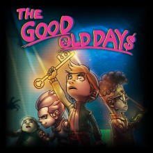 The Good Old Days