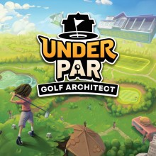 Under Par Golf Architect - Nintendo Switch 2 Edition