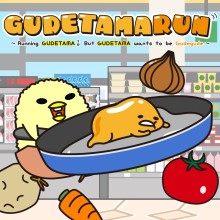 "GUDETAMARUN" ~ Running GUDETAMA ! But GUDETAMA wants to be Gudegude ~