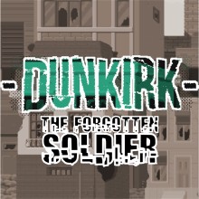 Dunkirk - The Forgotten Soldier