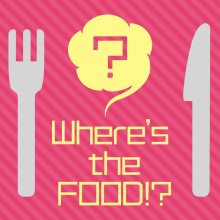 Where’s the FOOD!?