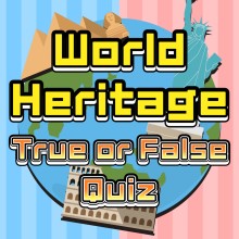  World Heritage True or False Quiz