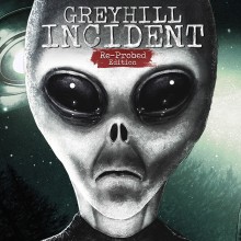 Greyhill Incident Re-probed Edition