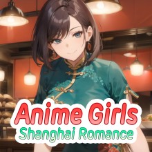 Anime Girls: Shanghai Romance