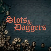 Slots & Daggers
