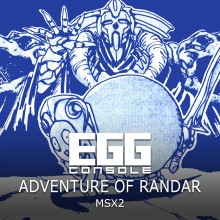 EGGCONSOLE ADVENTURE OF RANDAR MSX2