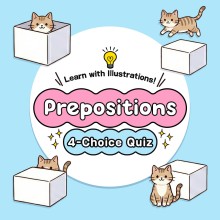 Learn with Illustrations! Prepositions 4-Choice Quiz