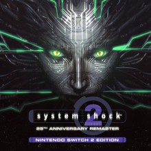 System Shock® 2: 25th Anniversary Remaster - Nintendo Switch™ 2 Edition - Nintendo Switch 2 Edition